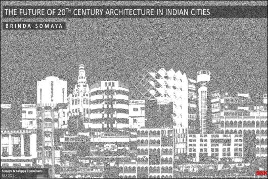 Heritage Conservation in the Emerging Indian City – I : The Future of 20th Century Architecture